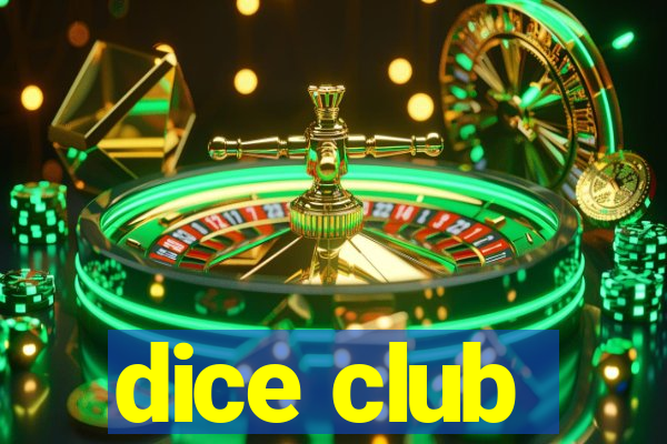 dice club